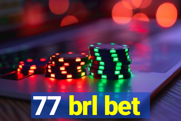 77 brl bet